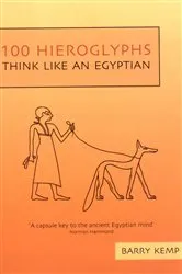 Book cover of 100 Hieroglyphs by Barry Kemp