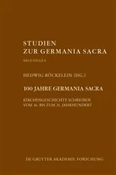 Book cover of 100 Jahre Germania Sacra by Hedwig Röckelein