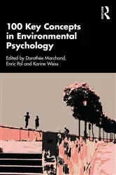 Book cover of 100 Key Concepts in Environmental Psychology by Dorothée Marchand
