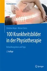 Book cover of 100 Krankheitsbilder in der Physiotherapie (2nd ed.) by Christine Mayer