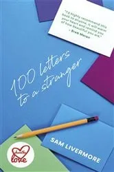 Book cover of 100 Letters to a Stranger by Sam Livermore