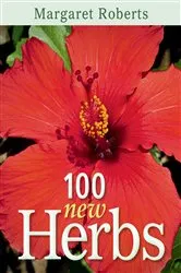 Book cover of 100 New Herbs by Margaret Roberts