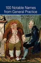 Book cover of 100 Notable Names from General Practice by Neil Metcalfe