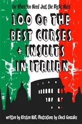 Book cover of 100 Of The Best Curses and Insults In Italian by Kirsten Hall