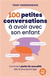 Book cover of 100 petites conversations à avoir avec son enfant by Tessy Vanderhaeghe