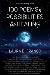 Book cover of 100 Poems and Possibilities for Healing by Laura Di Franco