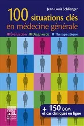 Book cover of 100 situations clés en médecine générale by Jean-Louis Schlienger