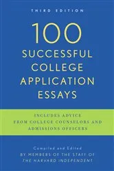 Book cover of 100 Successful College Application Essays by The Harvard Independent