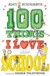 Book cover of 100 Things I Love About School by Amy Schwartz's Estate