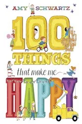 Book cover of 100 Things That Make Me Happy (Read-Along) by Amy Schwartz