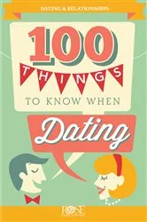 Book cover of 100 Things to Know When Dating by Unknown