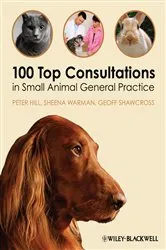 Book cover of 100 Top Consultations in Small Animal General Practice by Peter Hill