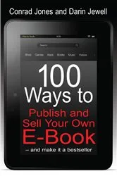 Book cover of 100 Ways To Publish and Sell Your Own Ebook by Conrad Jones