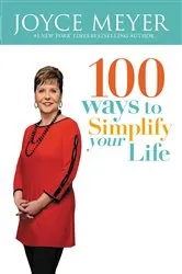 Book cover of 100 Ways to Simplify Your Life by Joyce Meyer