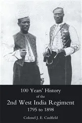 Book cover of 100 Years' History of the 2nd West India Regiment by J. E. Caulfield