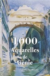 Book cover of 1000 Aquarelles de Génie by Victoria Charles
