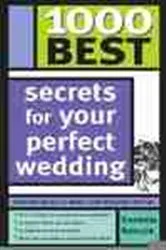 Book cover of 1000 Best Secrets for Your Perfect Wedding by Sharon Naylor