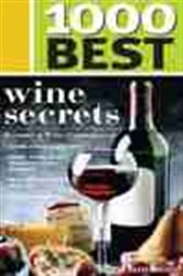 Book cover of 1000 Best Wine Secrets by Carolyn Hammond