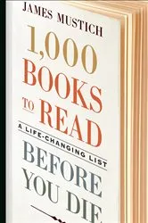 Book cover of 1,000 Books to Read Before You Die by James Mustich