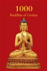 Book cover of 1000 Buddhas of Genius by Rhys Davids Ph.D. LLD.