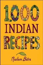 Book cover of 1,000 Indian Recipes by Neelam Batra