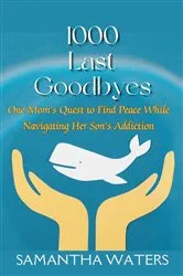 Book cover of 1000 Last Goodbyes by Samantha Waters