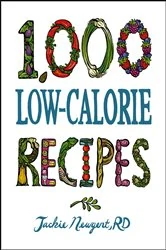 Book cover of 1,000 Low-Calorie Recipes by Jackie Newgent