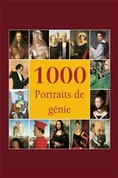 Book cover of 1000 Portraits de génie by Victoria Charles