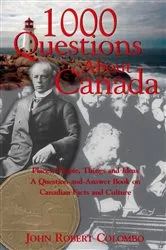 Book cover of 1000 Questions About Canada by John Robert Colombo
