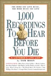 Book cover of 1,000 Recordings to Hear Before You Die by Tom Moon