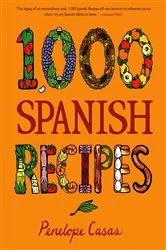 Book cover of 1,000 Spanish Recipes by Penelope Casas