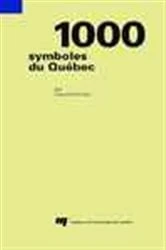 Book cover of 1000 symboles du Québec by Gérard Bochud