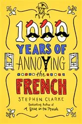 Book cover of 1000 Years of Annoying the French by Unknown