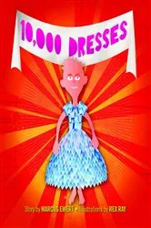 Book cover of 10,000 Dresses by Marcus Ewert