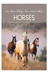 Book cover of 1001 Best Things Ever Said About Horses by Steven D. Price