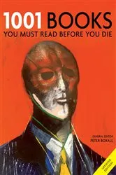 Book cover of 1001 Books You Must Read Before You Die by Peter Boxall