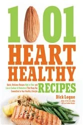 Book cover of 1001 Heart Healthy Recipes by Dick Logue