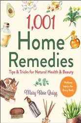 Book cover of 1,001 Home Remedies by Mary Rose Quigg