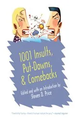 Book cover of 1001 Insults, Put-Downs, & Comebacks by Steven D. Price