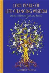 Book cover of 1,001 Pearls of Life-Changing Wisdom by Elizabeth Venstra