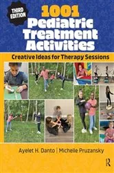 Book cover of 1001 Pediatric Treatment Activities (3rd ed.) by Ayelet Danto