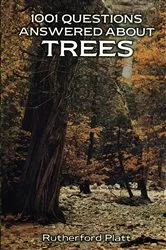 Book cover of 1001 Questions Answered About Trees by Rutherford Platt