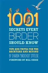 Book cover of 1001 Secrets Every Birder Should Know by Sharon Stiteler