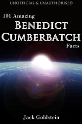 Book cover of 101 Amazing Benedict Cumberbatch Facts by Jack Goldstein
