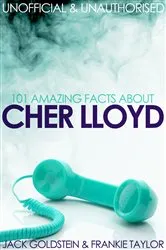 Book cover of 101 Amazing Facts about Cher Lloyd by Unknown