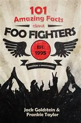Book cover of 101 Amazing Facts about Foo Fighters by Unknown