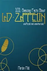 Book cover of 101 Amazing Facts about Led Zeppelin by Merlin Mill