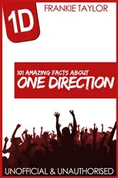 Book cover of 101 Amazing Facts about One Direction by Frankie Taylor