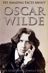 Book cover of 101 Amazing Facts about Oscar Wilde by Jack Goldstein