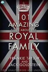Book cover of 101 Amazing Facts about the Royal Family by Jack Goldstein